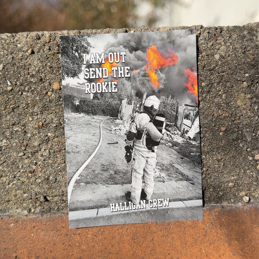 Halligan Crew Sticker / I am out